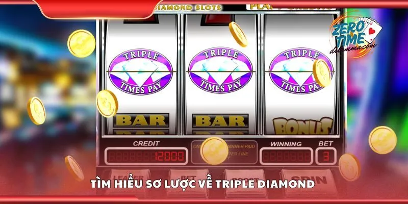 Tìm hiểu sơ lược về triple diamond 